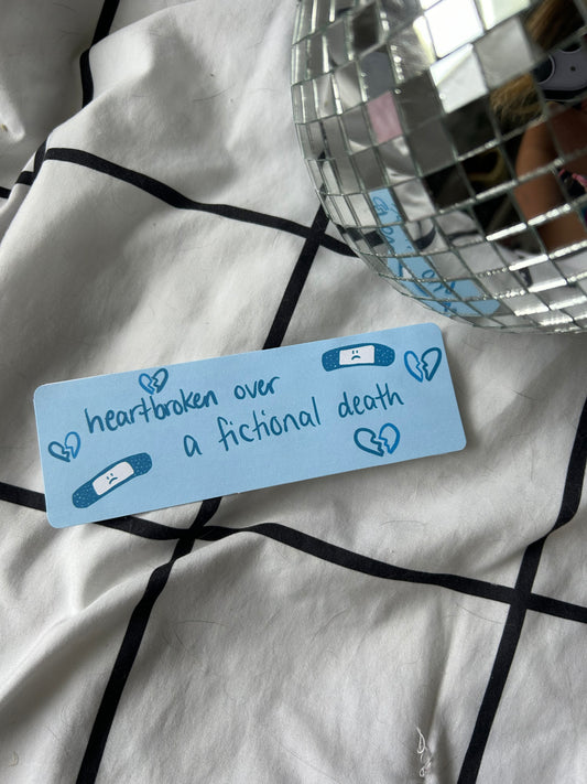 Heartbroken Over A Fictional Character Bookmark