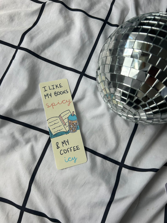 I Like My Books Spicy And My Coffee Icy Bookmark